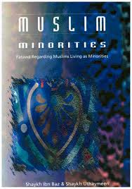 Front cover of Muslim Minorities: Fatawa Regarding Muslims Living as Minorities by Shaykh Ibn Baz and Shaykh Ibn Uthaymeen