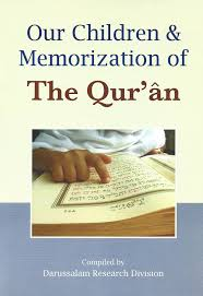 Front cover of Our Children & Memorization of The Qur'an, compiled by Darussalam Research Division