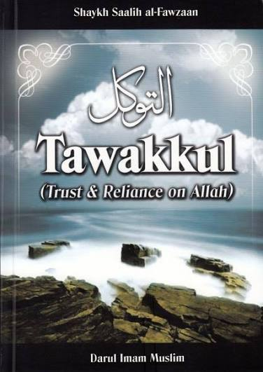 Front cover of Tawakkul: Trust and Reliance on Allah by Shaykh Saalih al-Fawzaan, published by Darul Imam Muslim