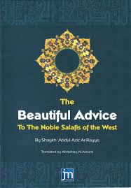 The Beautiful Advice to the Noble Salafis of the West